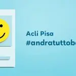 Acli Pisa: Iniziativa social #andratuttobeneacli