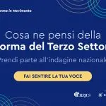 Nasce “Riforma in Movimento”, l’indagine nazionale che fotografa il sentiment delle organizzazioni non profit sulla riforma