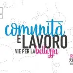 Comunità e lavoro: vie per la bellezza, l’Incontro Nazionale di Studi a Roma dal 23 al 25 settembre