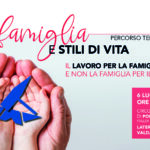“Il lavoro per la famiglia e non la famiglia per il lavoro”: il 6 luglio ad Arezzo prima tappa del nuovo ciclo di incontri delle Acli su Famiglia e Stili di vita Famiglia e stili di vita Arezzo
