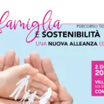 “Una nuova alleanza educativa”: il 2 dicembre a Como la seconda tappa del nuovo ciclo di incontri delle Acli sul tema “Famiglia e Sostenibilità” Famiglia e stili di vita Como
