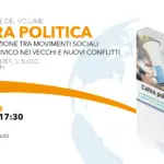 “L’altra politica. La partecipazione tra movimenti sociali e attivismo civico nei vecchi e nuovi conflitti””