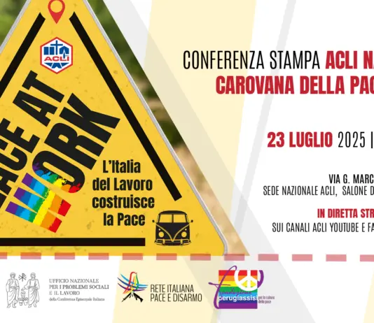 Contro guerre armate e guerre dei dazi: il 23 luglio le Acli lanciano una nuova stagione di disarmo, lavoro e diritti