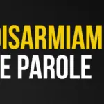 Politica internazionale, Disarmiamo le parole, il Manifesto dei Giovani delle Acli per una politica che costruisce, non distrugge