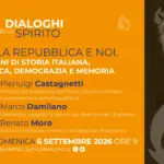 Aldo Moro e gli 80 anni della Repubblica nella prossima puntata dei Dialoghi dello Spirito il 6 settembre